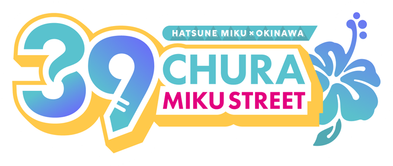 HATSUNE MIKU ✖️ OKINAWA 39 CHURA MIKU STREET